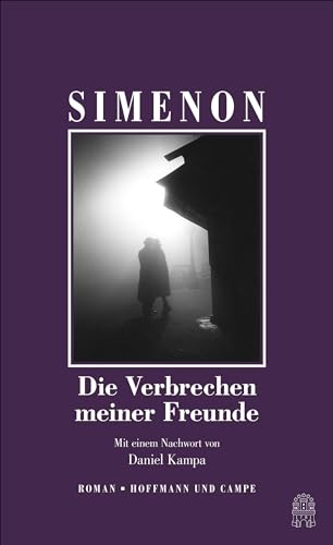 Die Verbrechen meiner Freunde: Roman (Die großen Romane) von Hoffmann und Campe Verlag